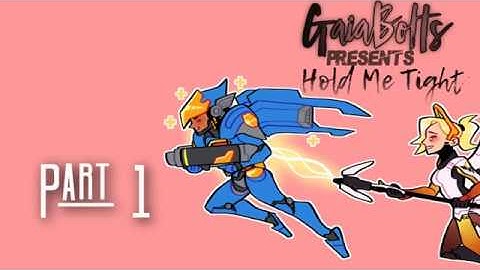 [OVERWATCH] Hold Me Tight or Don