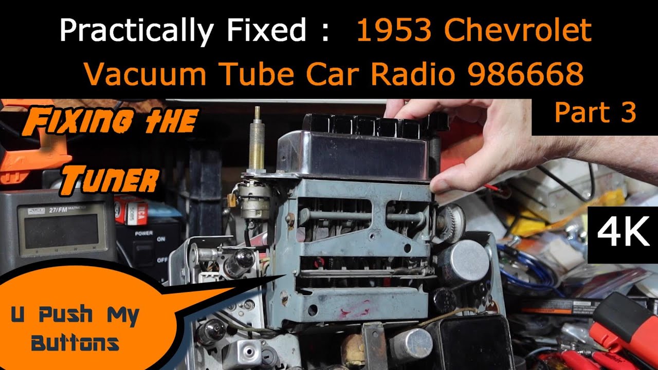 PUSH BUTTON TUNING REPAIR etc 1953 VACUUM TUBE CAR RADIO Pt3 CHEVROLET MODEL 986668 [4K