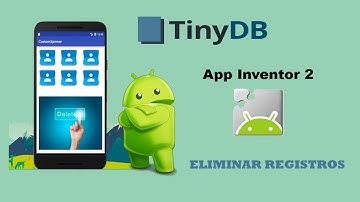 BASE DE DATOS APP INVENTOR 2 - ELIMINAR REGISTRO (TinyDB)  Parte 3