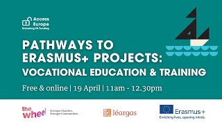Pathways to Erasmus+ Projects: Vocational Education & Training