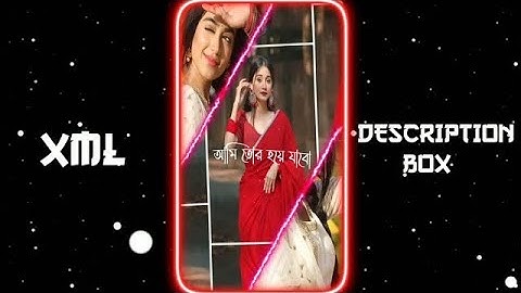 OI TOR MAYABI CHOKH 🥵💖 ।। NEW XML FILE 💥💫 ।। BENGALI XML FILE 🦋🔥 ।। XML ALIGHT MOTION