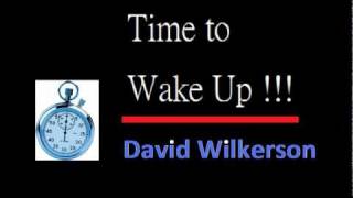 Time to Wake Up! - A Sermon from David Wilkerson - New York City, NY