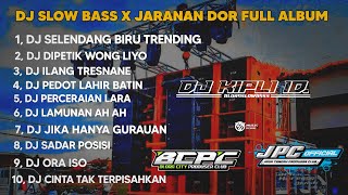 DJ SELENDANG BIRU X DIPETIK WONG LIYO | SLOW BASS X JARANAN DOR FULL ALBUM •KIPLI ID REMIX