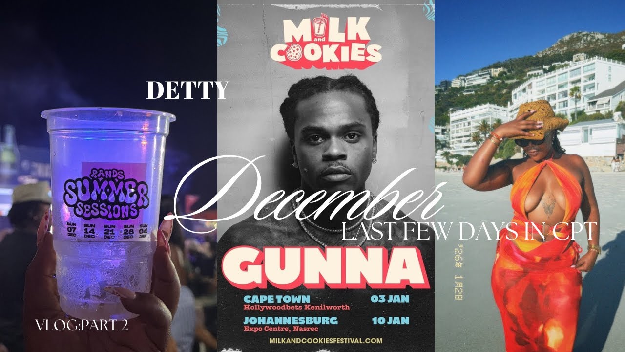 CPT VLOG PII| Rands Summer sessions, NYE in Long Street , GUNNA & more . 
