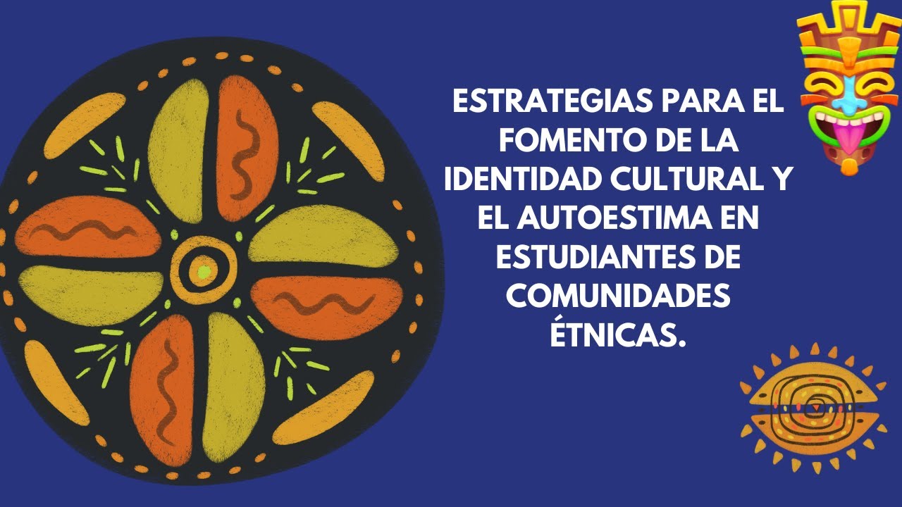 Estrategias para el fomento de la identidad cultural y el autoestima en ...