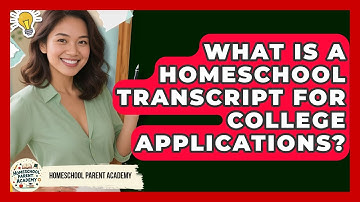 What Is A Homeschool Transcript For College Applications? - Homeschool Parent Academy
