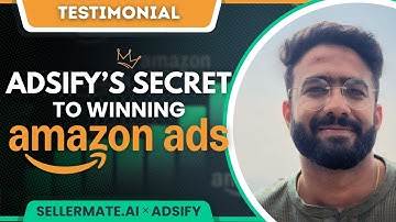 SellerMate.AI + Adsify: Real Results with Amazon PPC Automation | Testimonials
