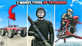 7 Worst Types Of TRYHARDS In GTA Online..