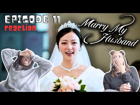 Marry My Husband - Episode 11 | Reaction