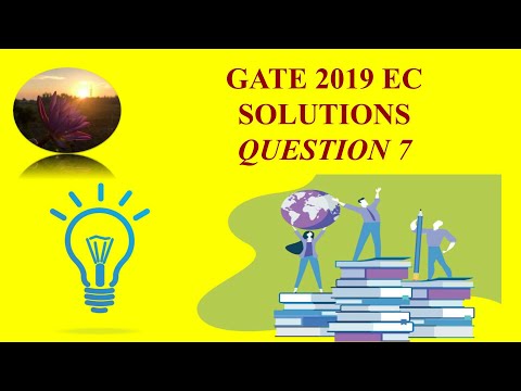 GATE 2019 EC || QUESTION 7 SOLUTION
