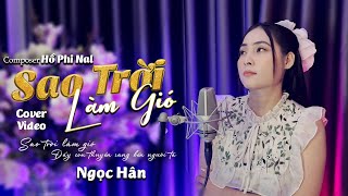 SAO TRỜI LÀM GIÓ - NAL | NGỌC HÂN COVER