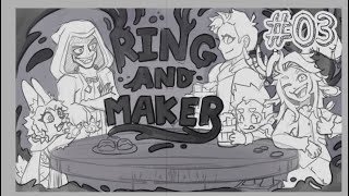 Ring and Maker Episode 3 | D&amp;D Campaign