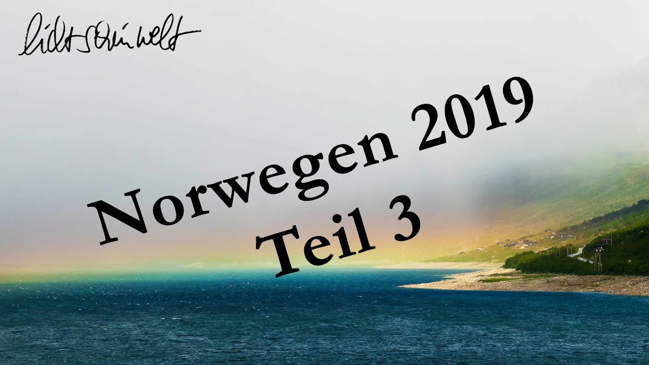 Norwegen 2019 #3 - Aurlandsfjellet - Voss - Odda  - Røldal - Haukeli - Sandnes - lichtscheinwelt