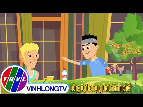 Video Bóng mát tâm hồn: Lòng tự trọng giữa thành phố - youtube