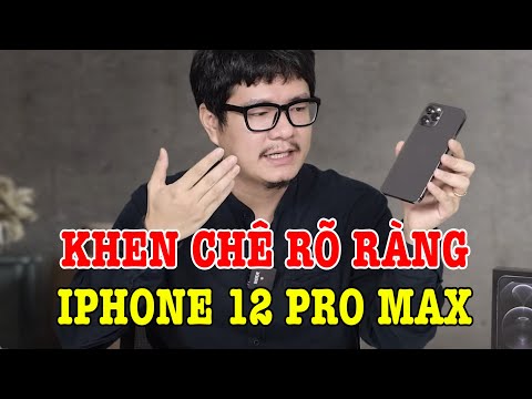 Đánh giá chi tiết iPhone 12 Pro Max : nhiều điểm chưa hài lòng