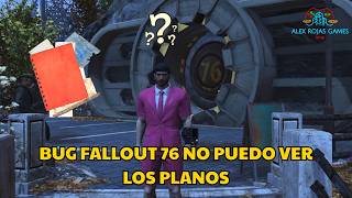 BUG FALLOUT 76 NO PUEDO VER LOS PLANOS | RESUELTO ✅