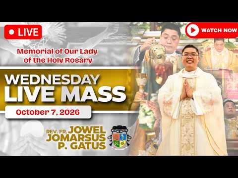 WEDNESDAY FILIPINO LIVE MASS TODAY *OCTOBER 7, 2026* FR. JOWEL JOMARSUS GATUS