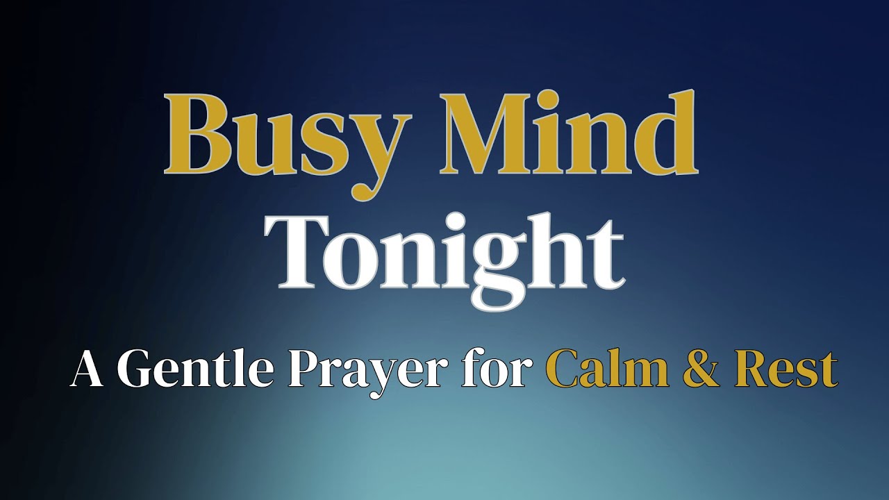 Sleep When the Mind Is Busy — A Gentle Night Prayer for Calm and Rest