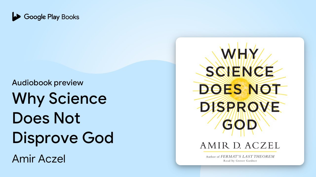 Why Science Does Not Disprove God by Amir Aczel · Audiobook preview