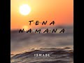 Tena namana  ismael official audio  lyrics