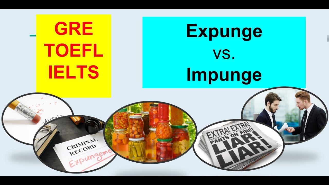 Expunge Examples Expunge, Impunge, confusing words, gre word of the day #Expunge # ...