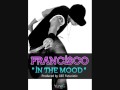 Francisco - In The Mood