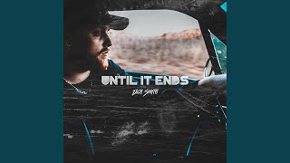 Until It Ends