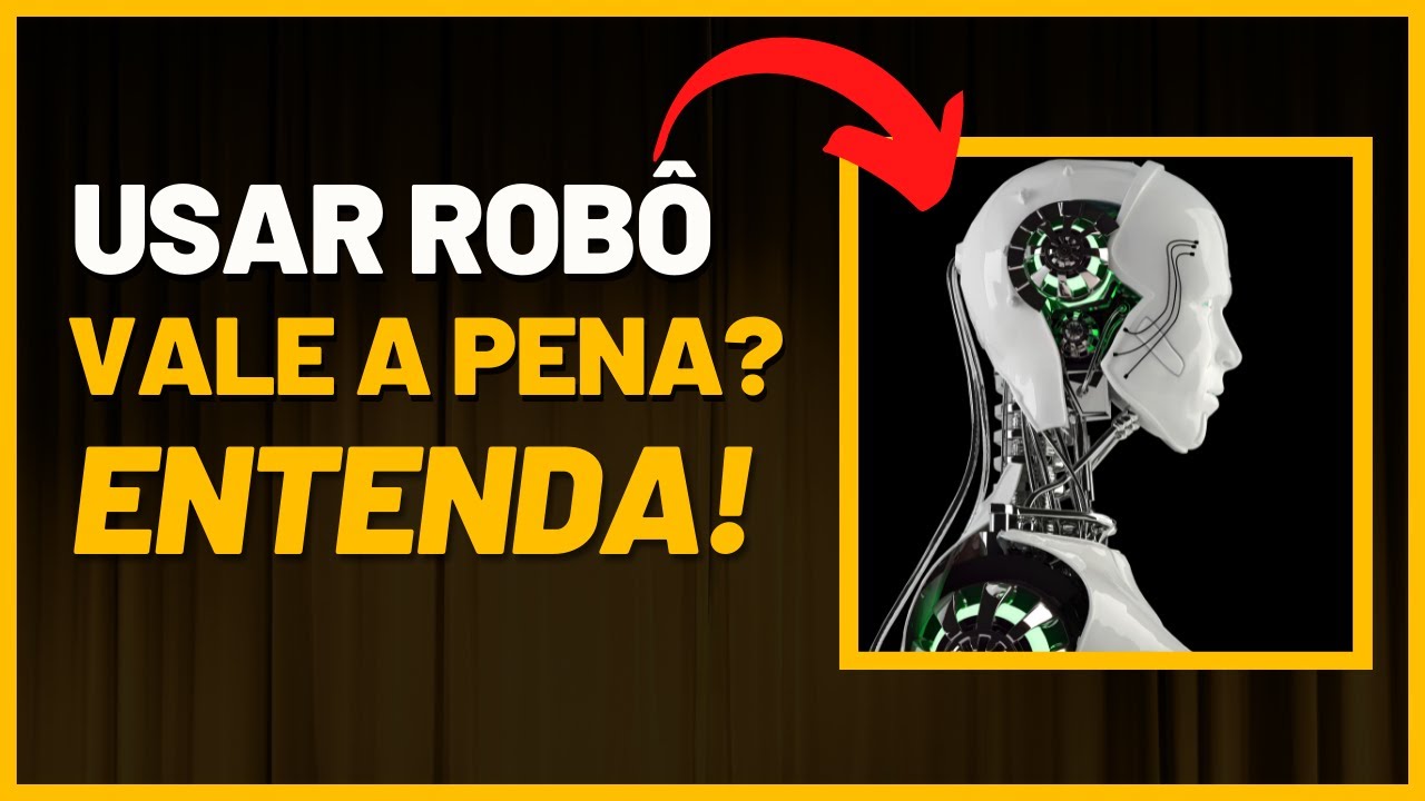 VALE A PENA USAR ROBÔ NA IQ OPTION? DA MESMO PARA GANHAR DINHEIRO COM ROBÔ?