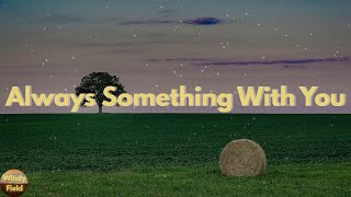 Mitchell Tenpenny - Always Something With You (Lyrics)