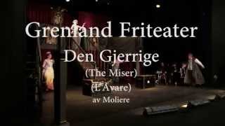 Grenland Friteater - Den Gjerrige The Miser Lavare