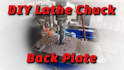 DIY Lathe Chuck Back Plate For An Adjustable 3 Jaw Scroll Chuck (4K)