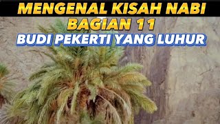 Mengenal Kisah Nabi Bagian 11 BUDI PEKERTI YANG LUHUR #Ramadhan #kisahnabi #sejarah #Nabi #Muhammad