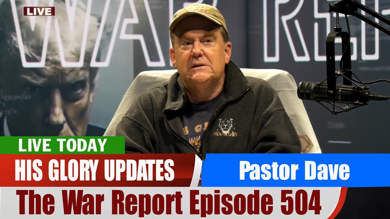 Pastor Dave PROPHETIC WORD Updates | The War Report Episode 504