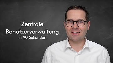 Zentrale Benutzerverwaltung im SAP erklärt in 90 Sekunden
