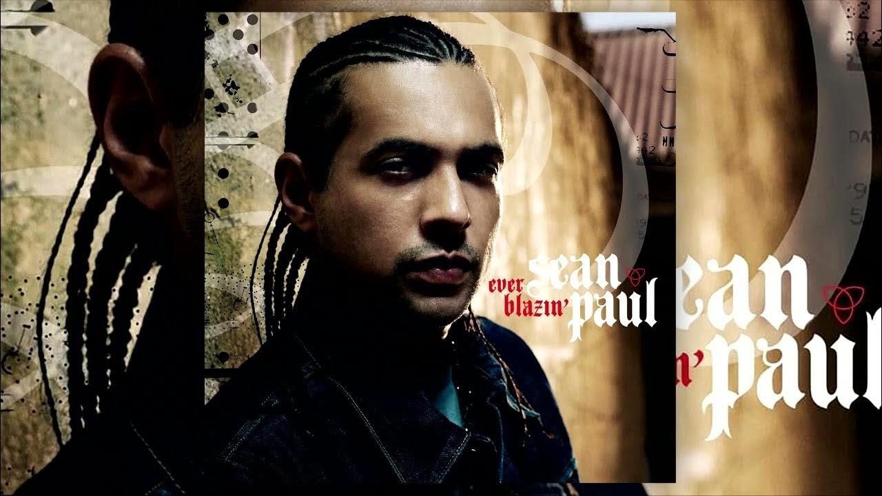 Sean Paul Ever Blazin (Album version) YouTube