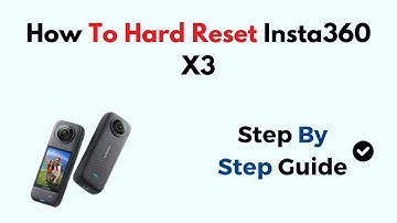 How To Hard Reset Insta360 X3