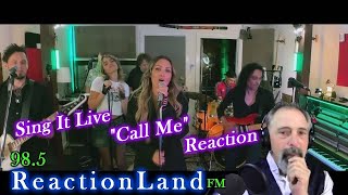 Sing It Live - Call Me - Reaction