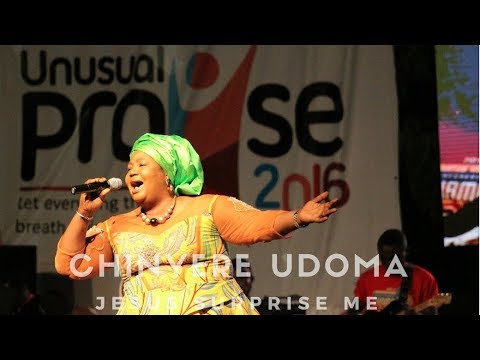 Chinyere Udoma Jesus Surprise Me | Unusual Praise 2016