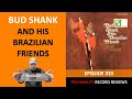 Capture de la vidéo Bud Shank With João Donato - Bud Shank And His Brazilian Friends (Episode 333)