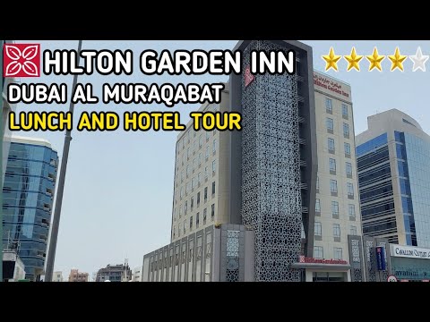 Hilton Garden Inn Hotel Al Murraqabat Dubai Business Lunch and Hotel Review