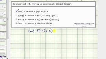 Ex: Check to See if a Given Value is  a Solution to a Linear Equation in One Variable