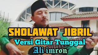 @Ali imron official_uploaded Sholawat Jibril_versi gitar tunggal Batanghari sembilan