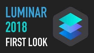 Luminar 2018 First Look Desktop Photo Editing For Mac And Windows