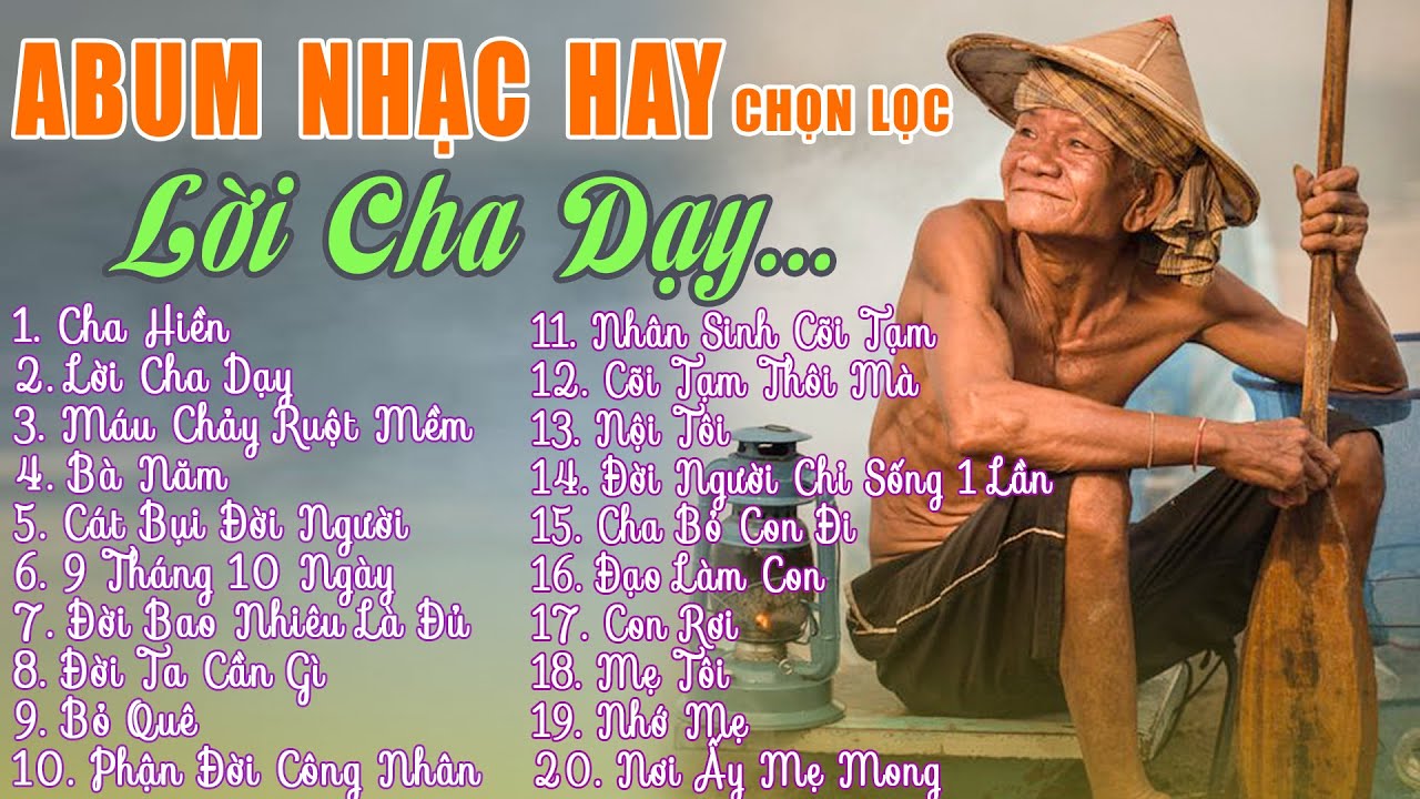 Cha Hiền - Lời Cha Dạy  - Tuyển Tập Hay Nhất Về Mẹ Cha 2023 - Nhạc Cha Mẹ Nghe Thôi Đã Khóc Nức Nở