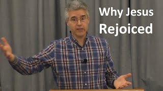 Why Jesus Rejoiced - Nathan Rages