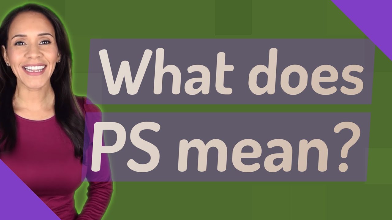 What Does PS Mean YouTube
