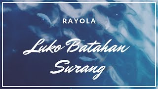 Video thumbnail of "Rayola Vol 7 Lagu Pop Minang • Luko Batahan Surang"