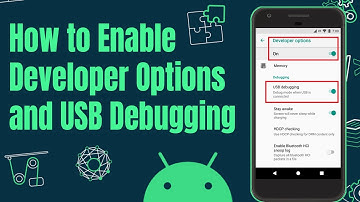 How to Enable Developer Options and USB Debugging on Android