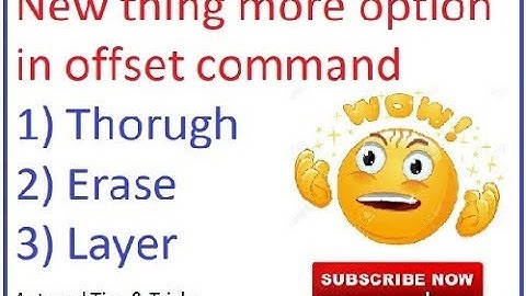 How offset command related to others options current layer, Through & Erase learn new commands