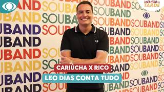 Leo Dias reveals behind-the-scenes details of the controversy between Cariúcha and Rico.